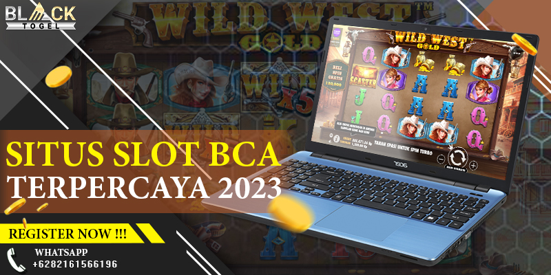 Situs Slot BCA Terpercaya 2023