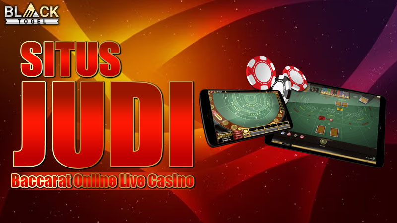 Situs Judi Baccarat Online Live Casino
