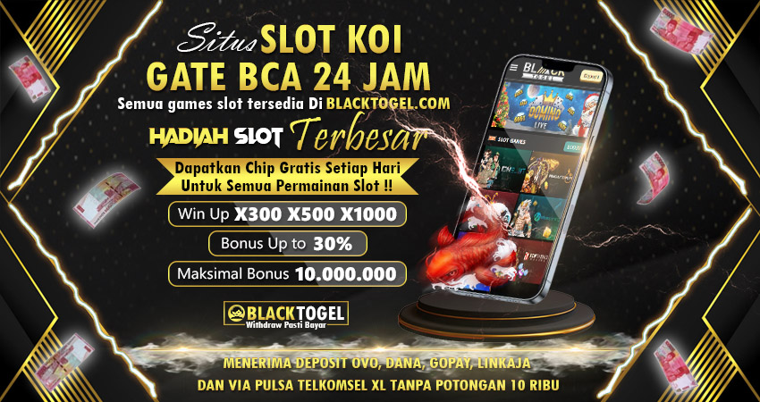 Situs Slot Koi Gate BCA 24 Jam