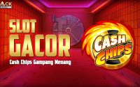 Slot Gacor Cash Chips Gampang Menang